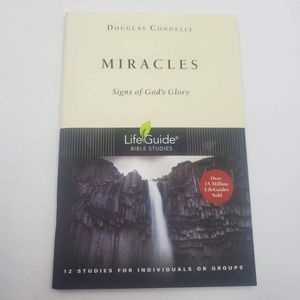 Miracles: Signs of God's Glory Life Guide Bible Studies Small Group Devotional